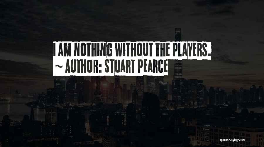 Stuart Pearce Quotes 343297