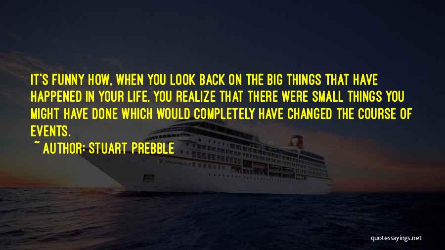 Stuart Prebble Quotes 1080955