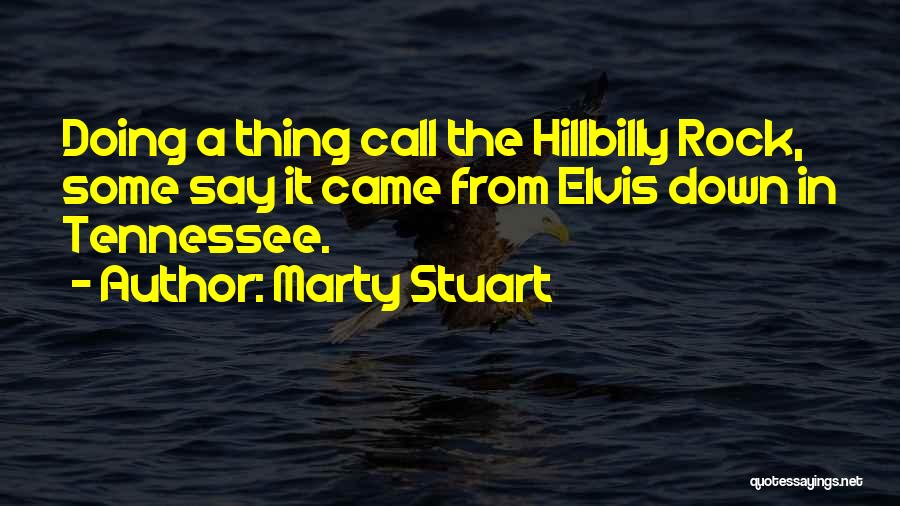 Stuart Quotes By Marty Stuart