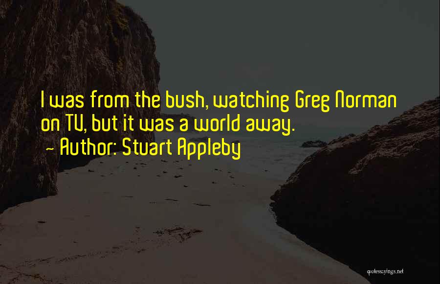 Stuart Quotes By Stuart Appleby