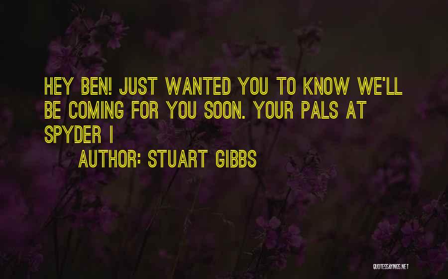 Stuart Quotes By Stuart Gibbs
