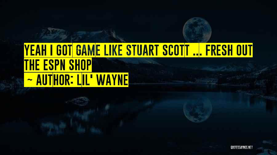 Stuart Scott Espn Quotes By Lil' Wayne