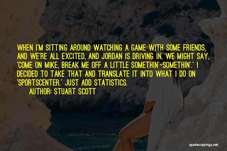 Stuart Scott Quotes 1531108