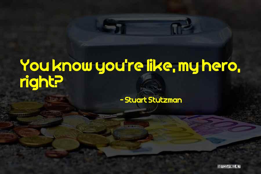 Stuart Stutzman Quotes 602114