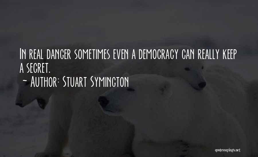 Stuart Symington Quotes 1387808