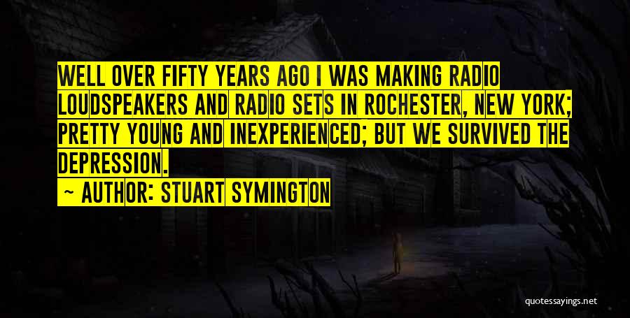 Stuart Symington Quotes 1586985