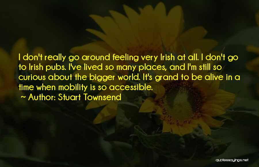 Stuart Townsend Quotes 1382708