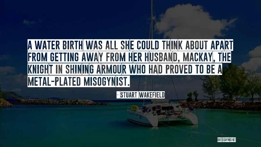 Stuart Wakefield Quotes 945852 Stuart Wakefield Quotes 945852