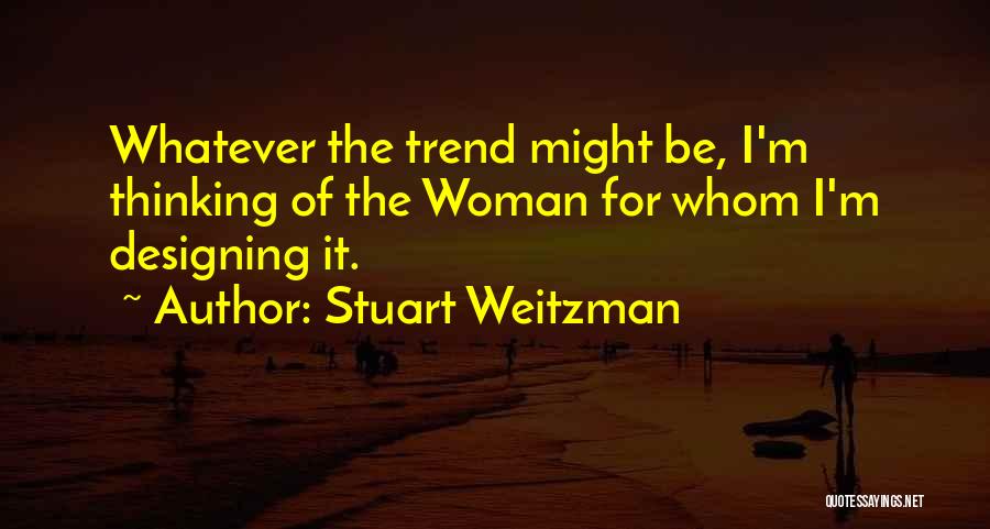 Stuart Weitzman Quotes 80952