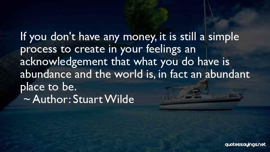Stuart Wilde Quotes 1902358