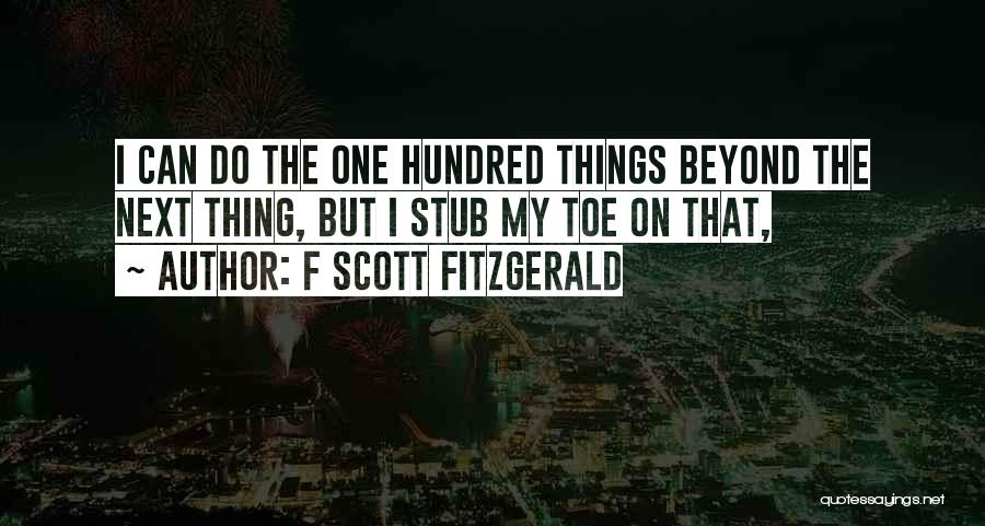 Stub Toe Quotes By F Scott Fitzgerald