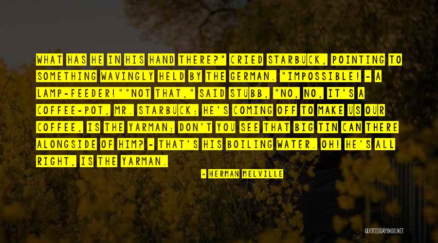 Stubb Quotes By Herman Melville Stubb Quotes By Herman Melville