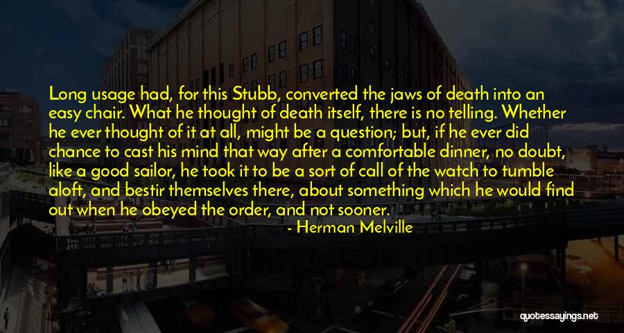 Stubb Quotes By Herman Melville Stubb Quotes By Herman Melville