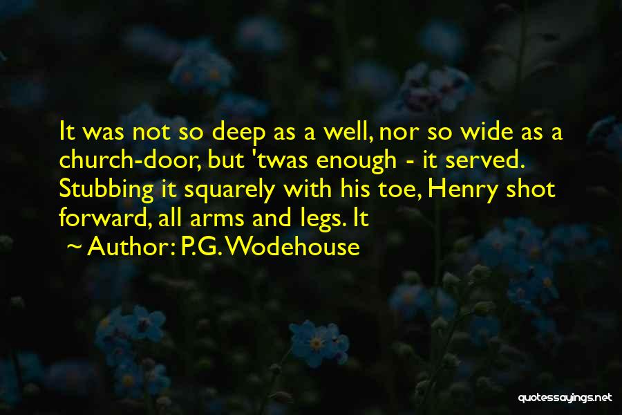 Stubbing Toe Quotes By P.G. Wodehouse