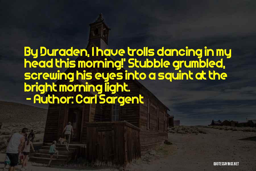 Stubble Quotes By Carl Sargent