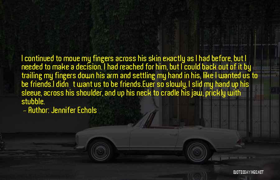 Stubble Quotes By Jennifer Echols
