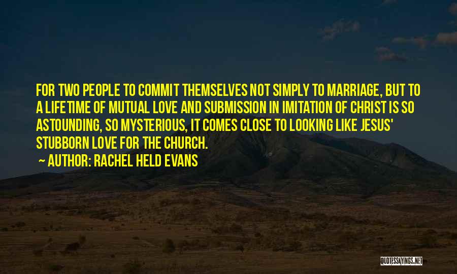 Stubborn And Love Quotes By Rachel Held Evans
