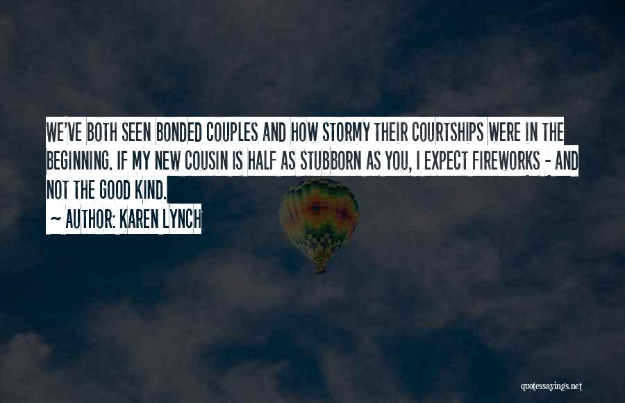 Stubborn Couples Quotes By Karen Lynch