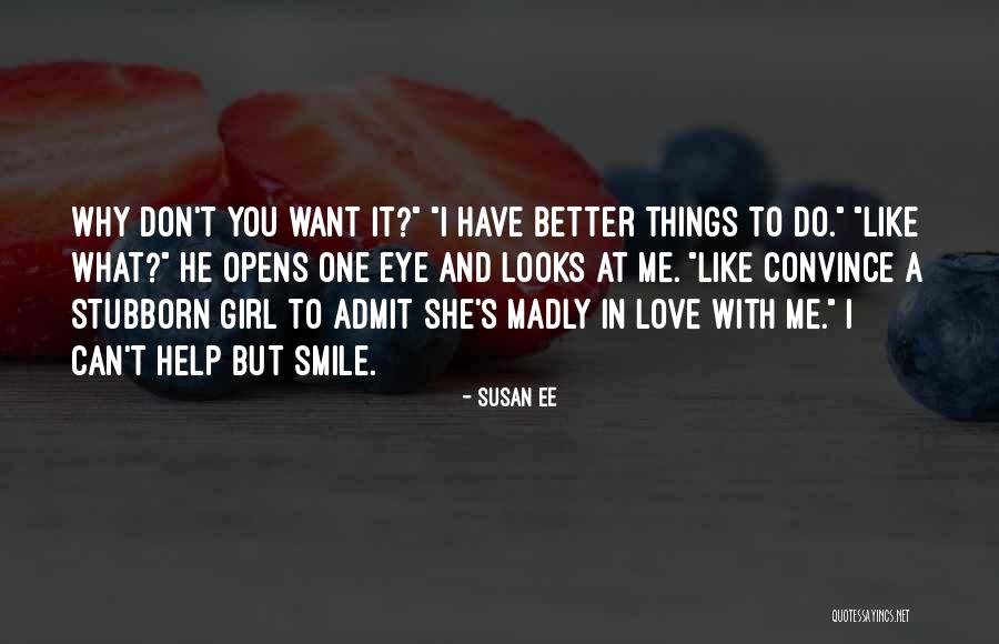 Stubborn In Love Quotes By Susan Ee Stubborn In Love Quotes By Susan Ee