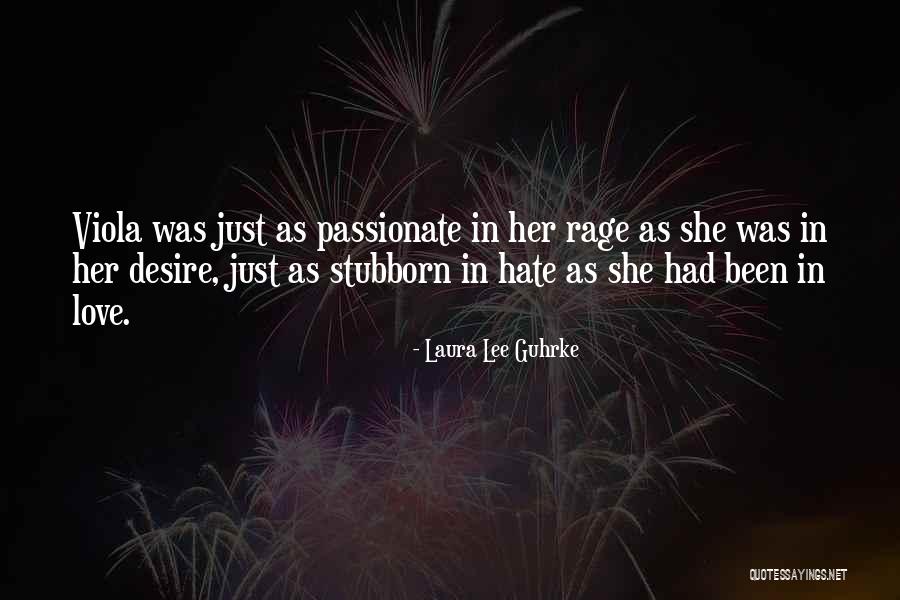 Stubborn Love Quotes By Laura Lee Guhrke Stubborn Love Quotes By Laura Lee Guhrke