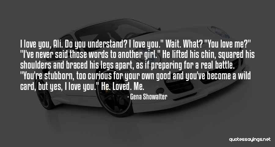 Stubborn Over Love Quotes By Gena Showalter Stubborn Over Love Quotes By Gena Showalter
