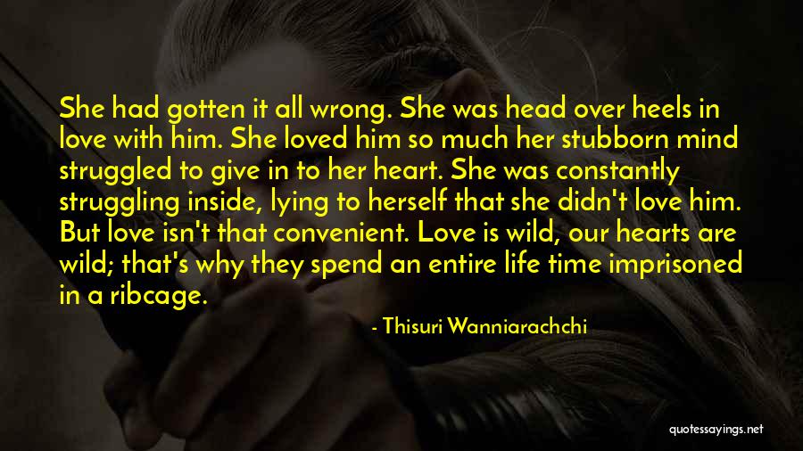 Stubborn Over Love Quotes By Thisuri Wanniarachchi Stubborn Over Love Quotes By Thisuri Wanniarachchi