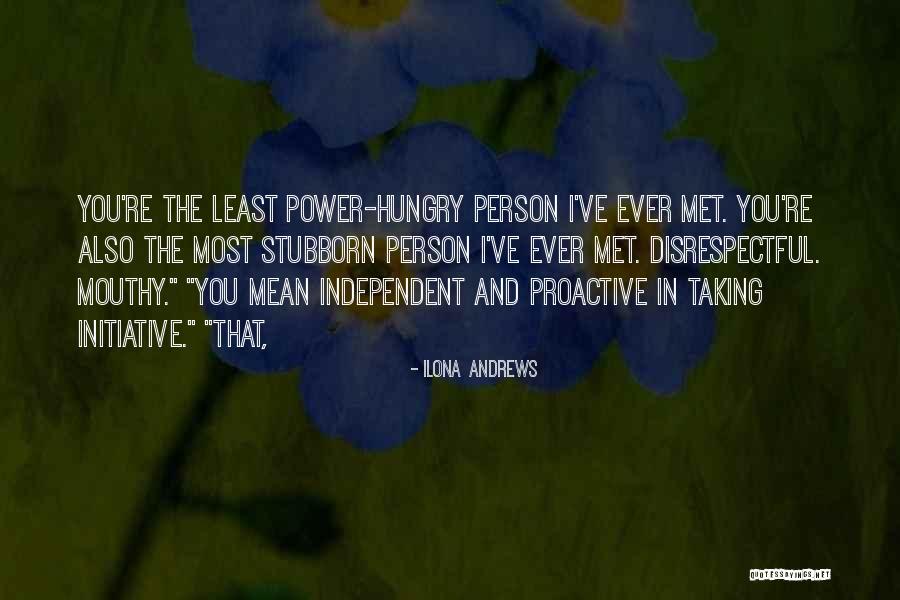 Stubborn Person Quotes By Ilona Andrews Stubborn Person Quotes By Ilona Andrews