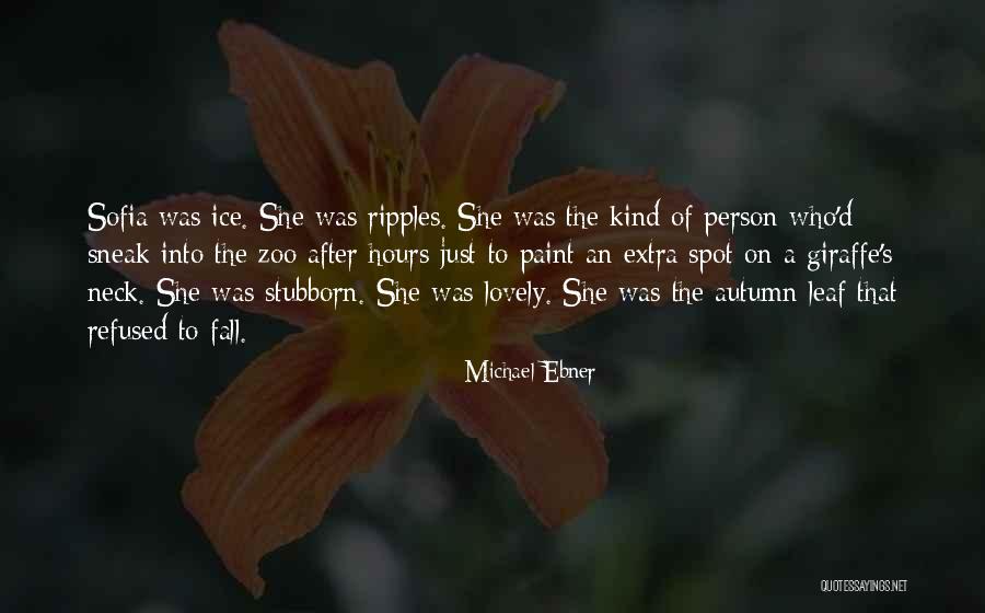 Stubborn Person Quotes By Michael Ebner Stubborn Person Quotes By Michael Ebner