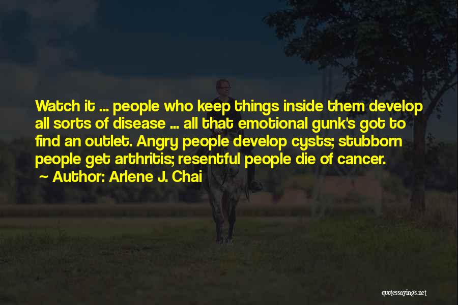Stubborn Quotes By Arlene J. Chai