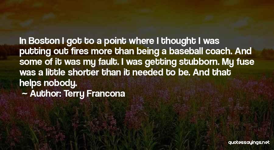 Stubborn Quotes By Terry Francona
