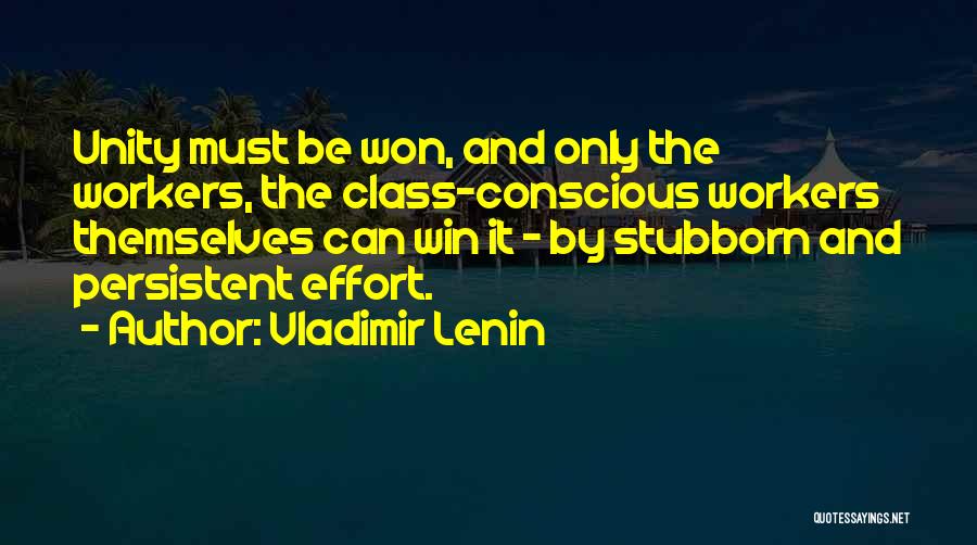 Stubborn Quotes By Vladimir Lenin