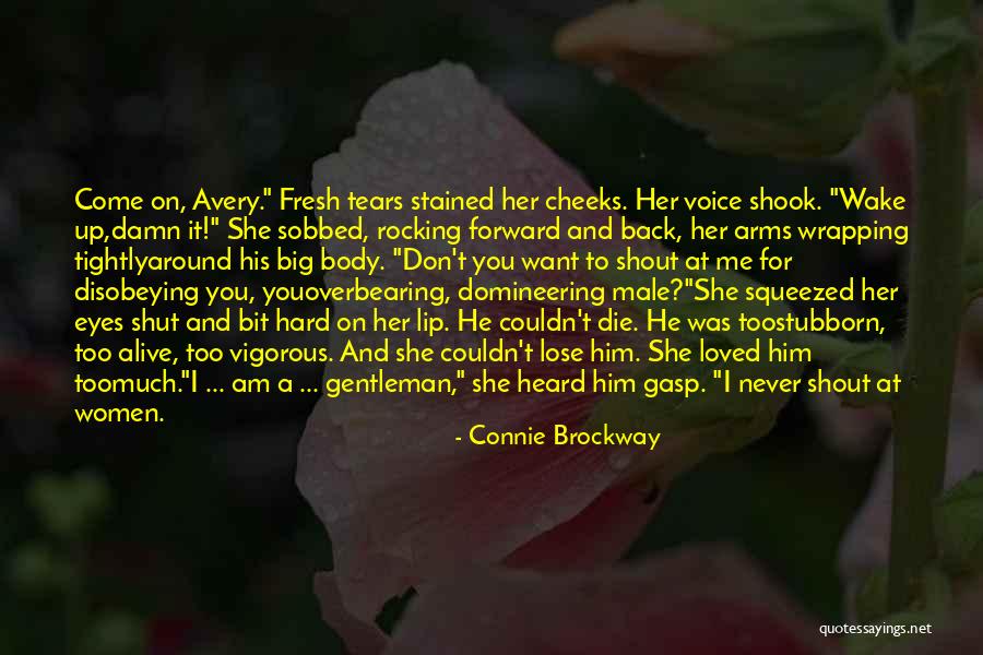 Stubborn Women Quotes By Connie Brockway Stubborn Women Quotes By Connie Brockway