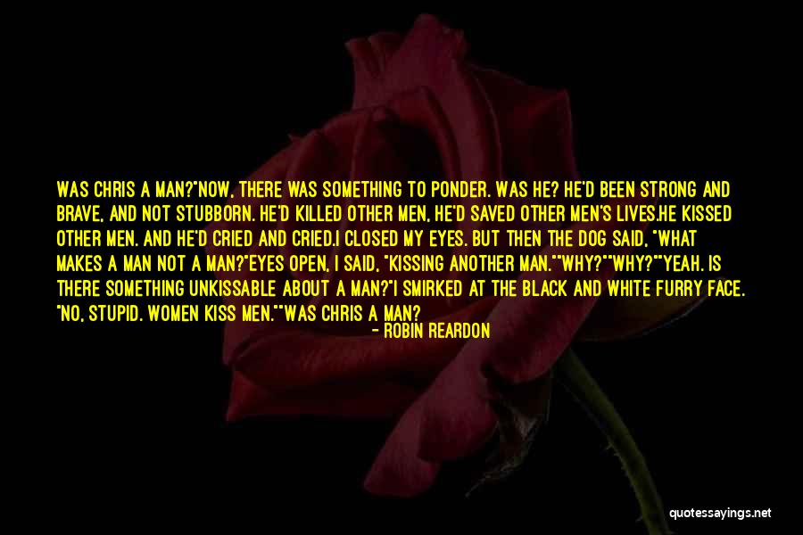 Stubborn Women Quotes By Robin Reardon Stubborn Women Quotes By Robin Reardon