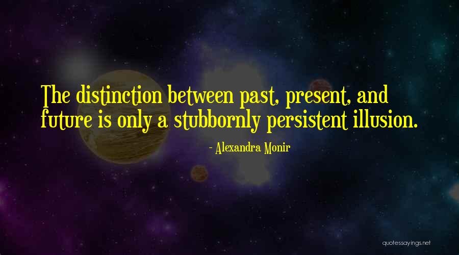 Stubbornly Quotes By Alexandra Monir Stubbornly Quotes By Alexandra Monir
