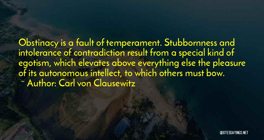 Stubbornness Quotes By Carl Von Clausewitz