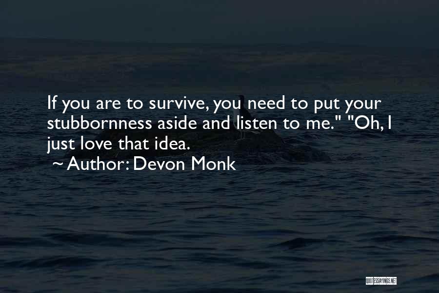 Stubbornness Quotes By Devon Monk