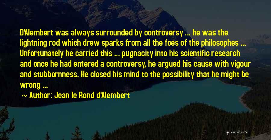 Stubbornness Quotes By Jean Le Rond D'Alembert