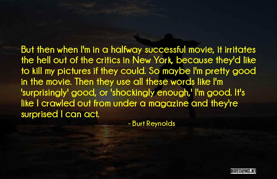 Stuchlik And Associates Quotes By Burt Reynolds Stuchlik And Associates Quotes By Burt Reynolds