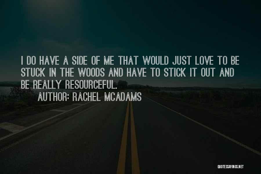 Stuck By My Side Quotes By Rachel McAdams