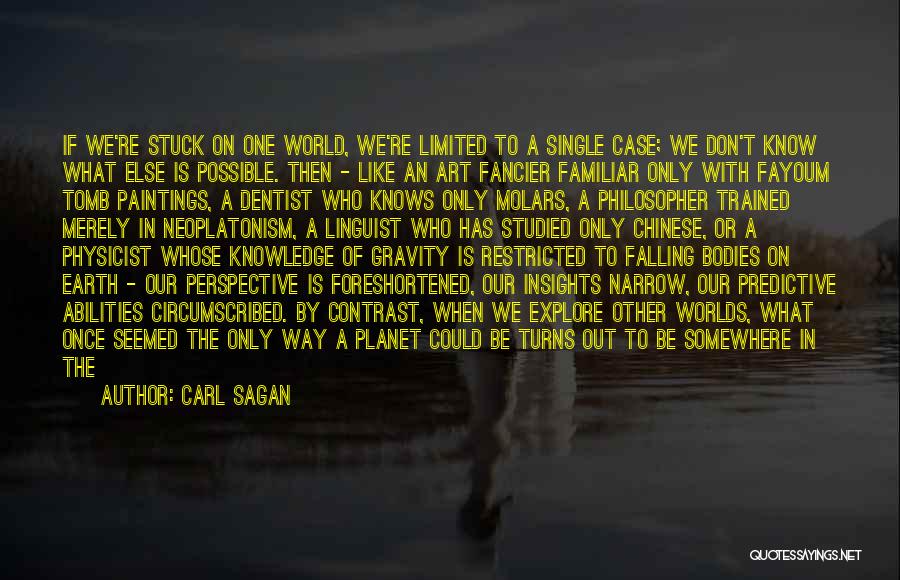 Stuck In The Middle Of Nowhere Quotes By Carl Sagan