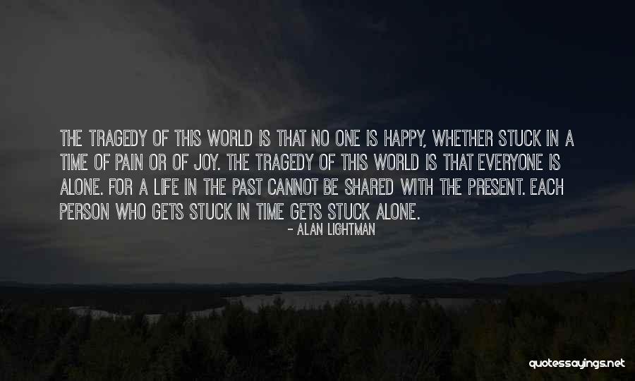 Stuck In The Past Quotes By Alan Lightman