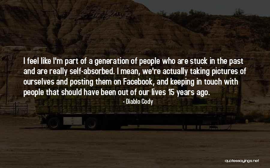 Stuck In The Past Quotes By Diablo Cody