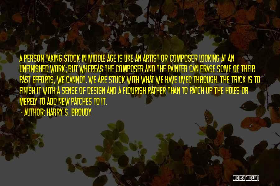 Stuck In The Past Quotes By Harry S. Broudy