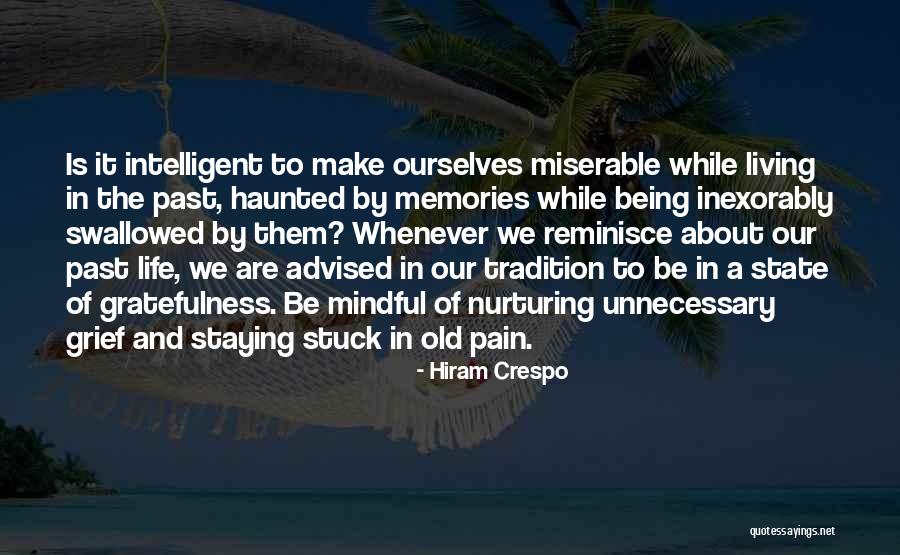 Stuck In The Past Quotes By Hiram Crespo Stuck In The Past Quotes By Hiram Crespo