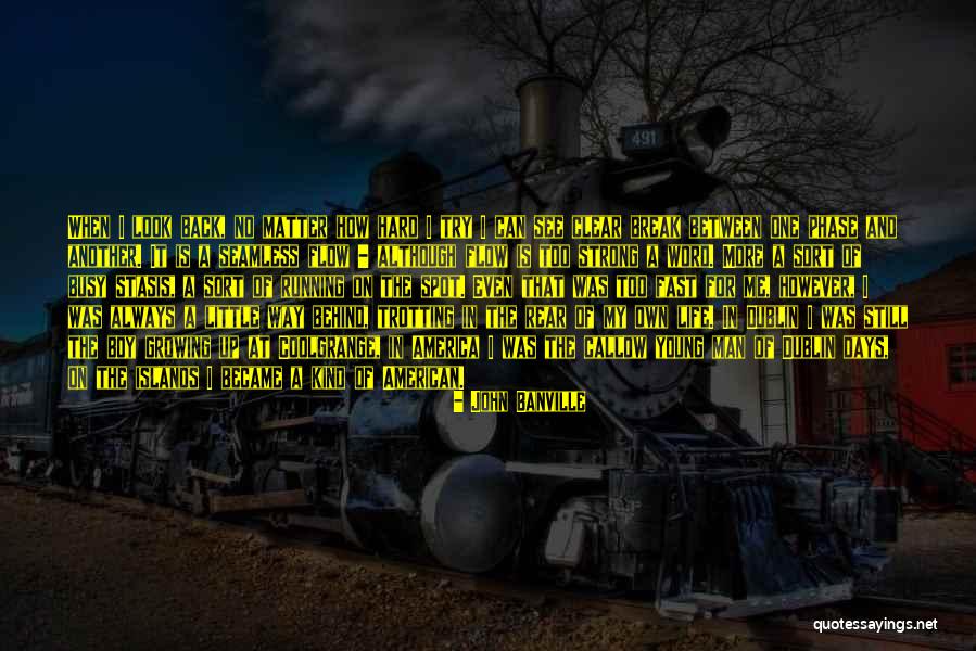 Stuck In The Past Quotes By John Banville Stuck In The Past Quotes By John Banville