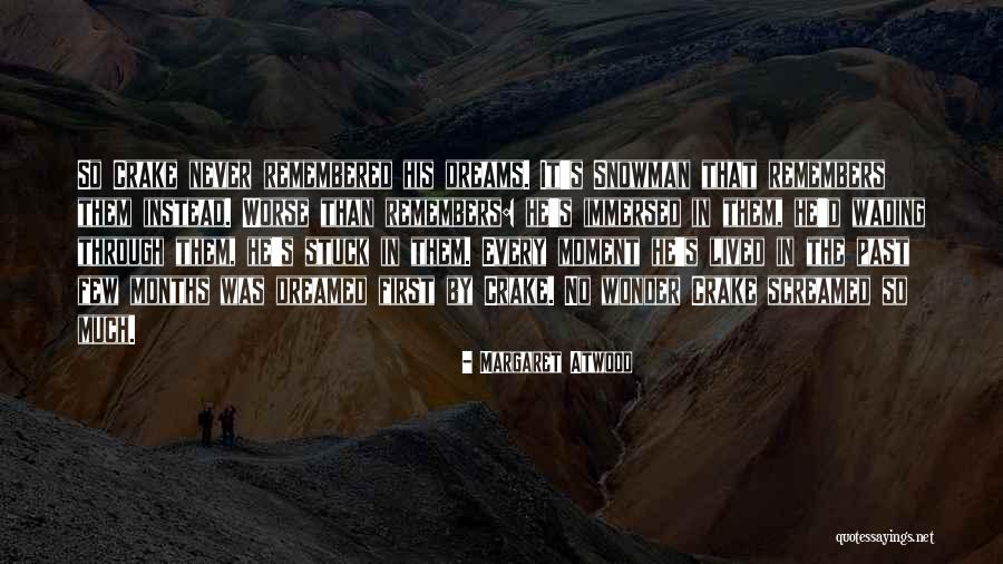 Stuck In The Past Quotes By Margaret Atwood Stuck In The Past Quotes By Margaret Atwood
