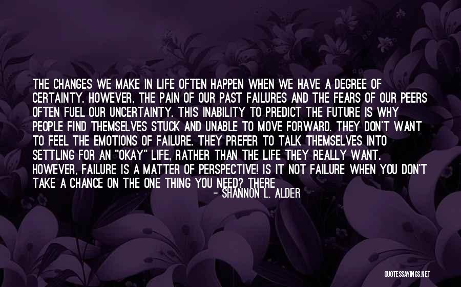 Stuck In The Past Quotes By Shannon L. Alder