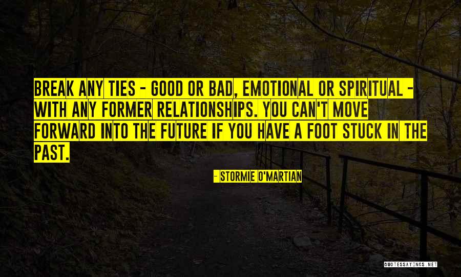 Stuck In The Past Quotes By Stormie O'martian Stuck In The Past Quotes By Stormie O'martian