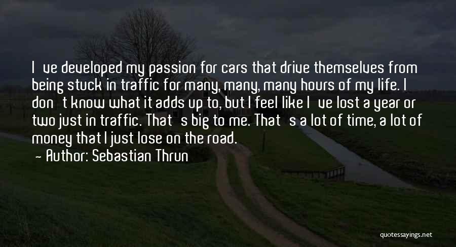 Stuck In Traffic Quotes By Sebastian Thrun