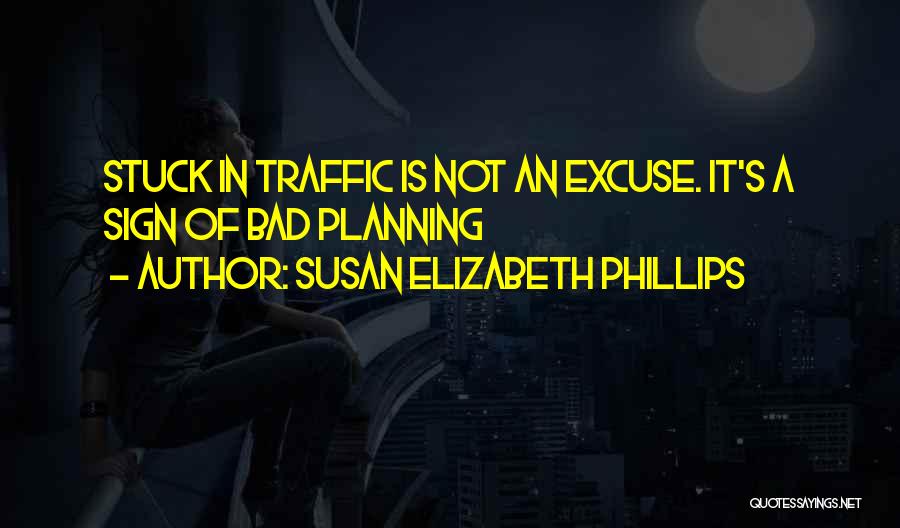 Stuck In Traffic Quotes By Susan Elizabeth Phillips
